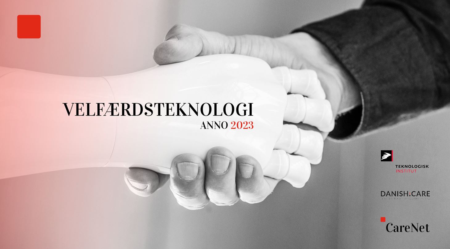 Konferencen "Velfærdsteknologi anno 2023" - arrangeret af CareNet, Danish.Care og Teknologisk Institut
